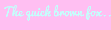 Image with Font Color C4FFFC and Background Color FFBFF2